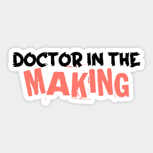Pursuing Medical Dreams, Doctor in the Making Sticker